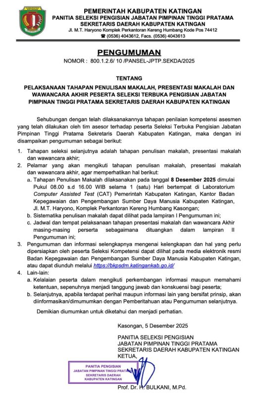 PENGUMUMAN TENTANG PELAKSANAAN TAHAPAN PENULISAN MAKALAH, PRESENTASI MAKALAH DAN WAWANCARA AKHIR PESERTA SELEKSI TERBUKA PENGISIAN JABATAN PIMPINAN TINGGI PRATAMA SEKRETARIS DAERAH KABUPATEN KATINGAN