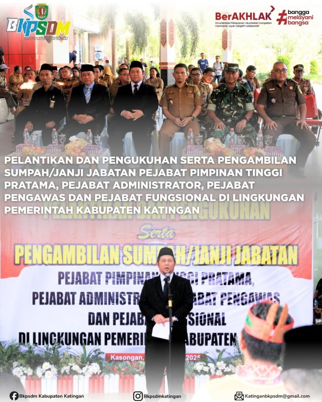 PELANTIKAN DAN PENGUKUHAN SERTA PENGAMBILAN SUMPAH/JANJI JABATAN PEJABAT DI LINGKUNGAN PEMERINTAH KABUPATEN KATINGAN