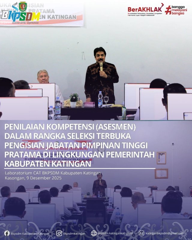 PENILAIAN KOMPETENSI (ASESMEN) DALAM RANGKA SELEKSI TERBUKA PENGISIAN JABATAN PIMPINANTINGGI PRATAMA DI LINGKUNGAN PEMERINTAH KABUPATEN KATINGAN