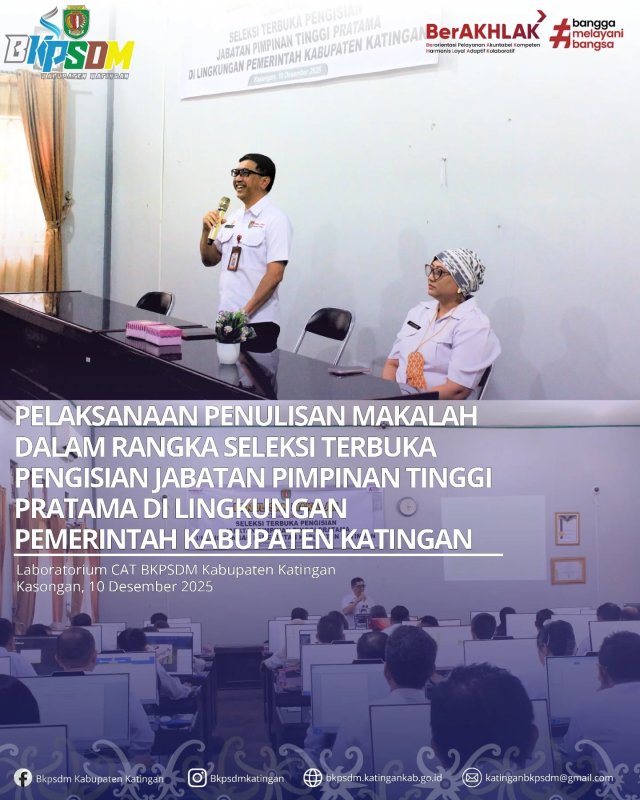 PELAKSANAAN PENULISAN MAKALAH DALAM RANGKA SELEKSI TERBUKA PENGISIAN JABATAN PIMPINAN TINGGI PRATAMA DI LINGKUNGAN PEMERINTAH KABUPATEN KATINGAN