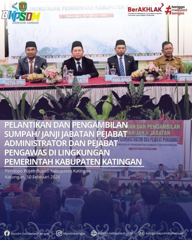 PELANTIKAN DAN PENGAMBILAN SUMPAH/JANJI JABATAN PEJABAT ADMINISTRATOR DAN PEJABAT PENGAWAS DI LINGKUNGAN PEMERINTAH KABUPATEN KATINGAN